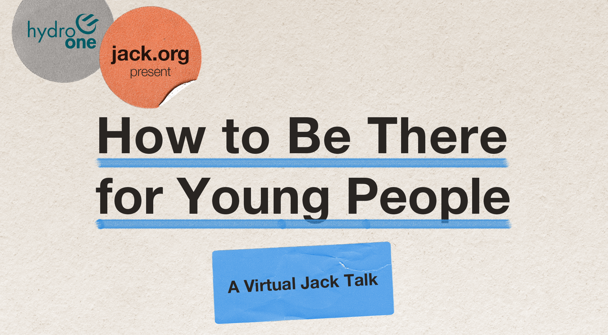 Jack.org and Hydro One Present: How to Be There for Young People