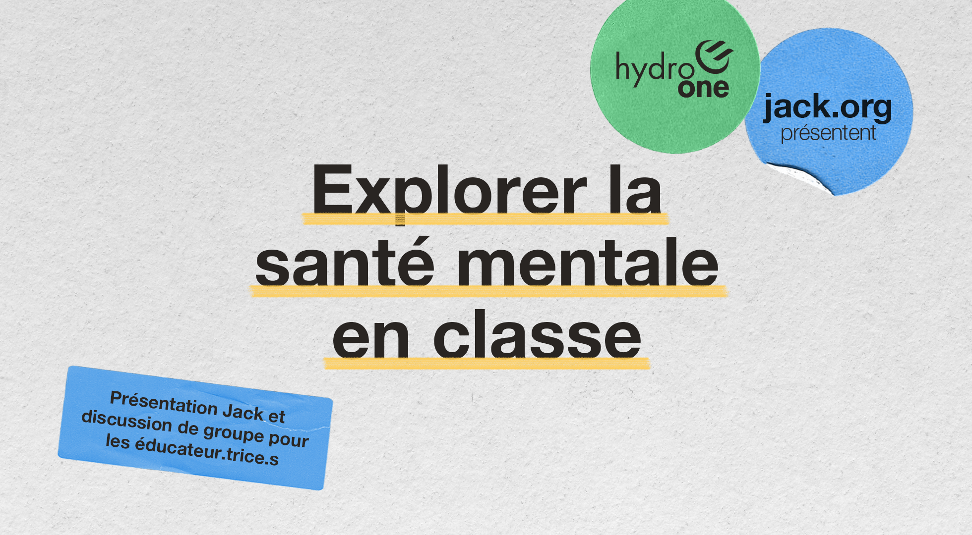 Jack.org et Hydro One présentent : Explorer la santé mentale en classe