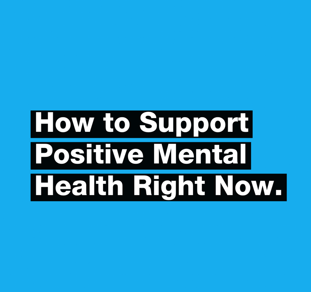 How to Support Positive Mental Health Right Now