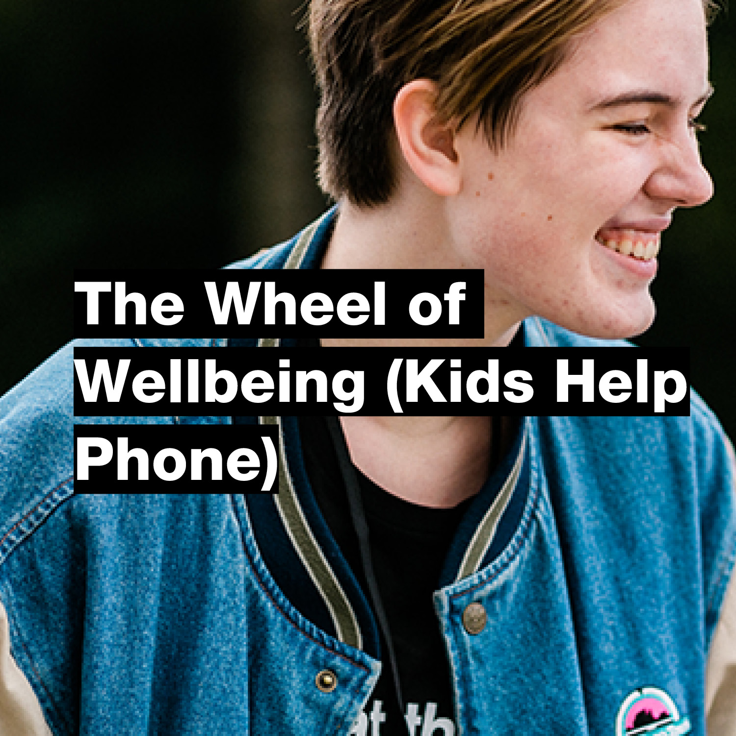 The Wheel of Wellbeing (Kids Help Phone)